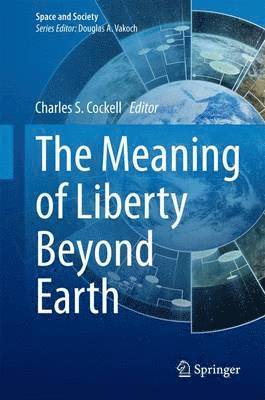 The Meaning of Liberty Beyond Earth 1