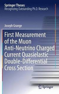 bokomslag First Measurement of the Muon Anti-Neutrino Charged Current Quasielastic Double-Differential Cross Section