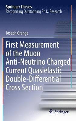 bokomslag First Measurement of the Muon Anti-Neutrino Charged Current Quasielastic Double-Differential Cross Section