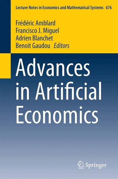 Frédéric Amblard, Francisco J. Miguel, Adrien Blanchet, Benoit Gaudou - Advances in Artificial Economics, Häftad