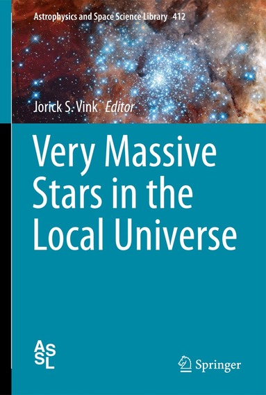 Jorick S. Vink - Very Massive Stars in the Local Universe, Inbunden