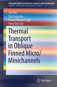 bokomslag Thermal Transport in Oblique Finned Micro/Minichannels
