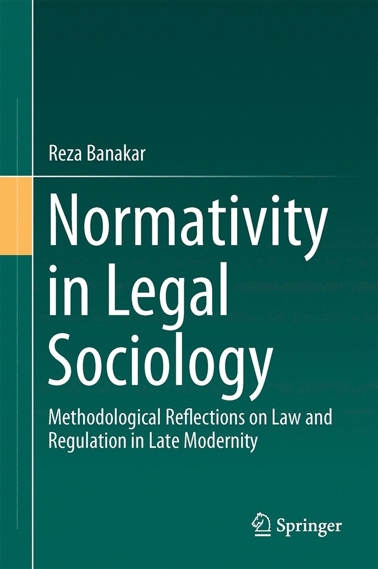 Reza Banakar - Normativity in Legal Sociology, Inbunden