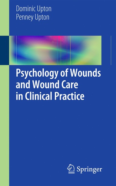 bokomslag Psychology of Wounds and Wound Care in Clinical Practice