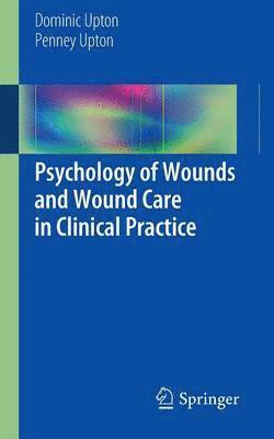 Psychology of Wounds and Wound Care in Clinical Practice 1