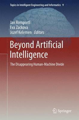 Jan Romportl, Eva Zackova, Jozef Kelemen - Beyond Artificial Intelligence, Inbunden