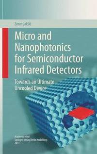bokomslag Micro and Nanophotonics for Semiconductor Infrared Detectors