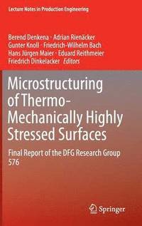 bokomslag Microstructuring of Thermo-Mechanically Highly Stressed Surfaces