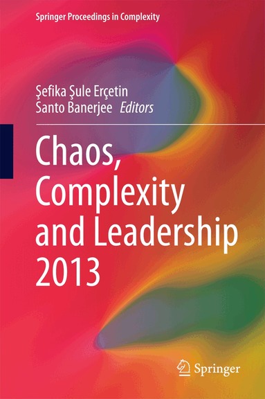 Şefika Şule Erçetin, Santo Banerjee - Chaos, Complexity and Leadership 2013, Inbunden