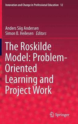 bokomslag Roskilde Model: Problem-Oriented Learning and Project Work