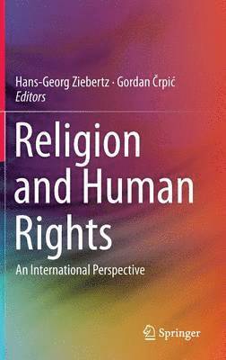 Hans-Georg Ziebertz, Gordan Črpić, Gordan &#268;rpic, Gordan Crpic - Religion and Human Rights, Inbunden