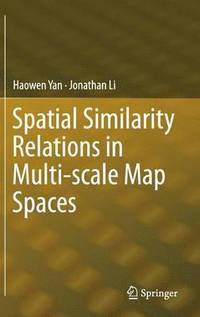 bokomslag Spatial Similarity Relations in Multi-scale Map Spaces
