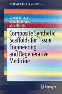 bokomslag Composite Synthetic Scaffolds for Tissue Engineering and Regenerative Medicine