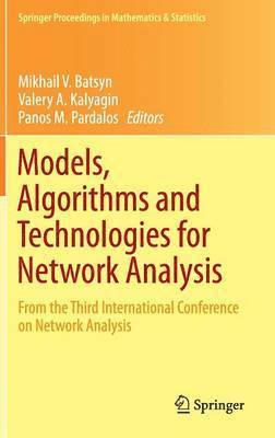 Models, Algorithms and Technologies for Network Analysis 1