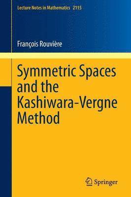 Symmetric Spaces and the Kashiwara-Vergne Method 1