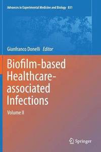 bokomslag Biofilm-based Healthcare-associated Infections