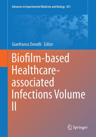 bokomslag Biofilm-based Healthcare-associated Infections