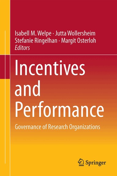 Isabell M. Welpe, Jutta Wollersheim, Stefanie Ringelhan, Margit Osterloh - Incentives and Performance, Inbunden