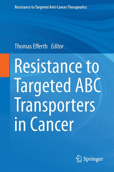 Thomas Efferth - Resistance to Targeted ABC Transporters in Cancer, Inbunden