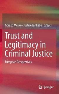bokomslag Trust and Legitimacy in Criminal Justice