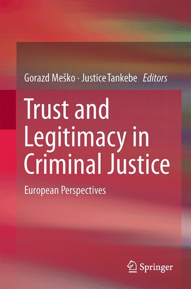 Gorazd Meško, Justice Tankebe - Trust and Legitimacy in Criminal Justice, Inbunden