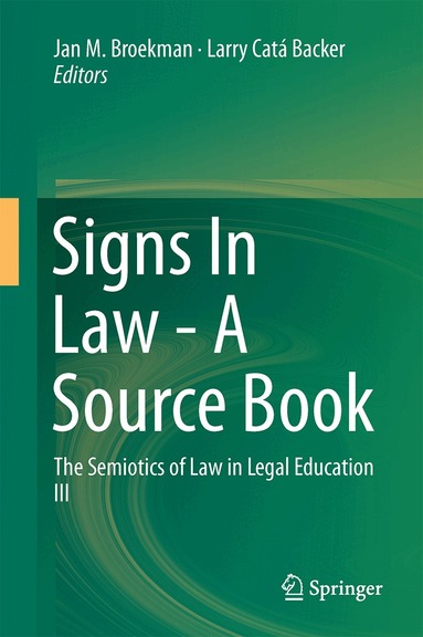 Jan M. Broekman, Larry Catá Backer - Signs In Law - A Source Book, Inbunden