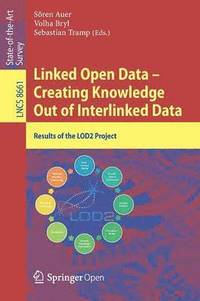 bokomslag Linked Open Data -- Creating Knowledge Out of Interlinked Data