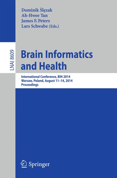 Dominik Slezak, Ah-Hwee Tan, James F. Peters, Lars Schwabe - Brain Informatics and Health, Häftad