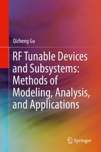 bokomslag RF Tunable Devices and Subsystems: Methods of Modeling, Analysis, and Applications