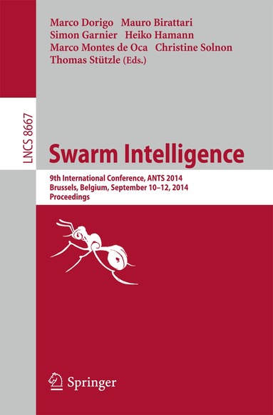 Marco Dorigo, Mauro Birattari, Simon Garnier, Heiko Hamann, Marco Montes de Oca, Christine Solnon, Thomas Stützle - Swarm Intelligence, Häftad