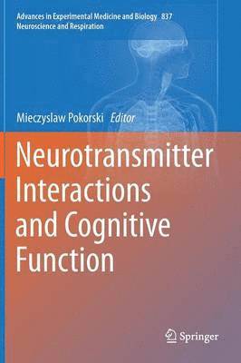 Mieczyslaw Pokorski - Neurotransmitter Interactions and Cognitive Function, Inbunden