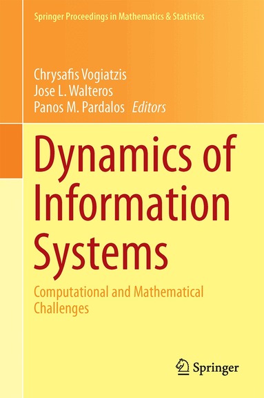 Chrysafis Vogiatzis, Jose L. Walteros, Panos M. Pardalos - Dynamics of Information Systems, Inbunden