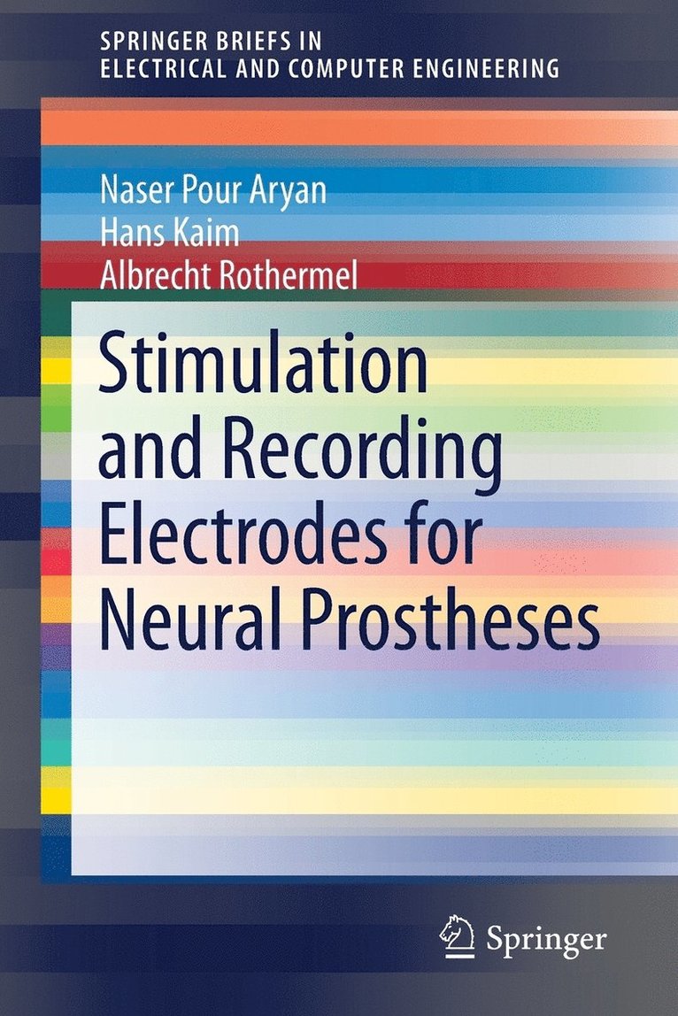 Stimulation and Recording Electrodes for Neural Prostheses 1
