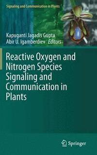 bokomslag Reactive Oxygen and Nitrogen Species Signaling and Communication in Plants