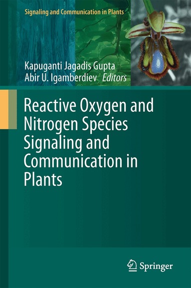 Kapuganti Jagadis Gupta, Abir U. Igamberdiev - Reactive Oxygen and Nitrogen Species Signaling and Communication in Plants, Inbunden