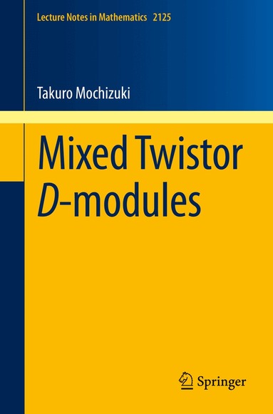 Takuro Mochizuki - Mixed Twistor D-modules, Häftad