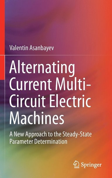 bokomslag Alternating Current Multi-Circuit Electric Machines