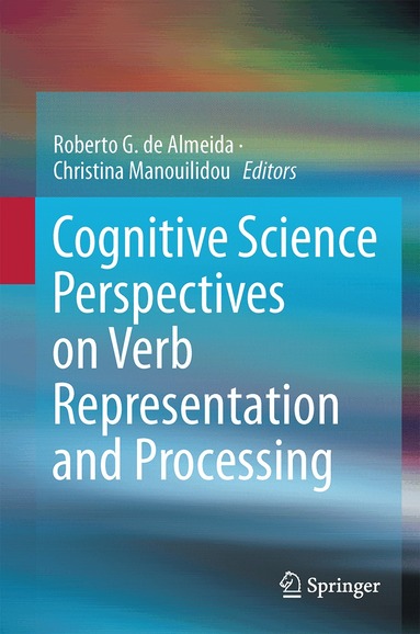 Roberto G. de Almeida, Christina Manouilidou - Cognitive Science Perspectives on Verb Representation and Processing, Inbunden