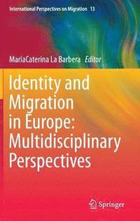 bokomslag Identity and Migration in Europe: Multidisciplinary Perspectives