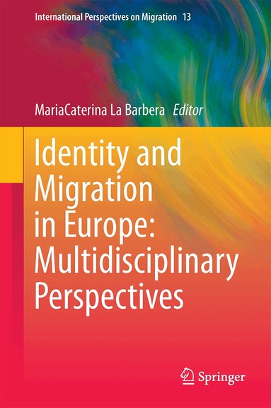 MariaCaterina La Barbera - Identity and Migration in Europe: Multidisciplinary Perspectives, Inbunden
