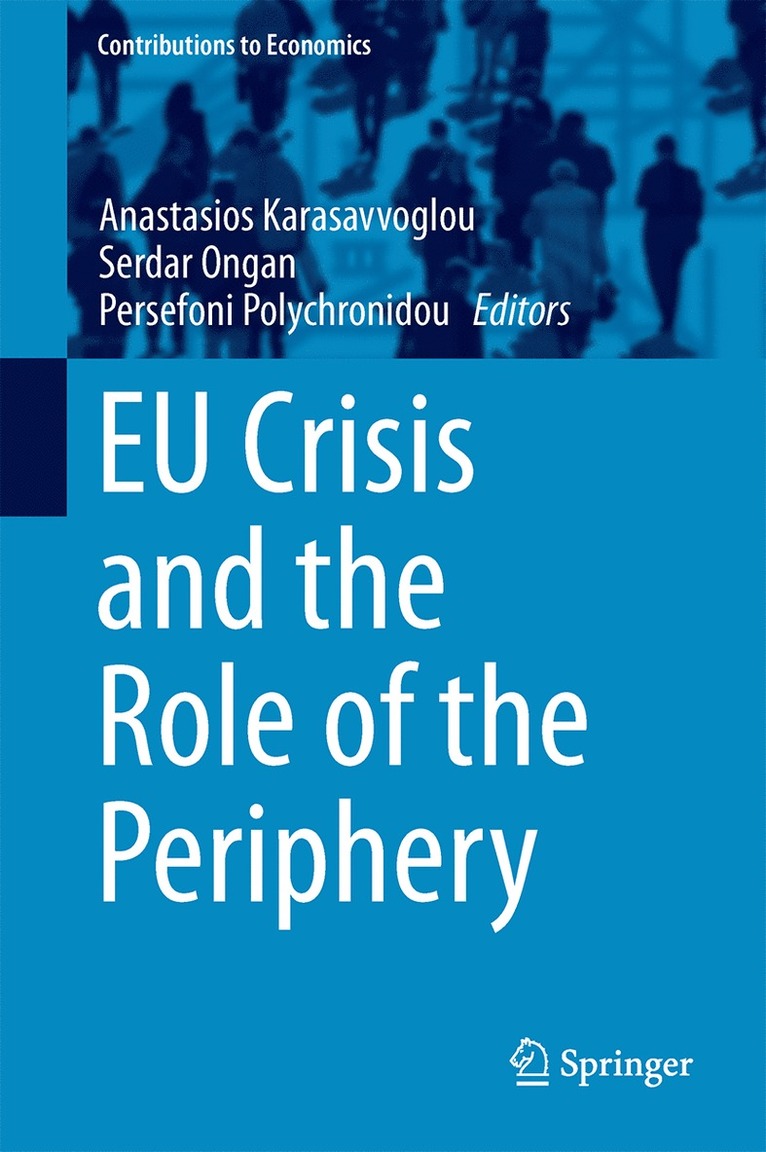 Anastasios Karasavvoglou, Serdar Ongan, Persefoni Polychronidou - EU Crisis and the Role of the Periphery, Inbunden