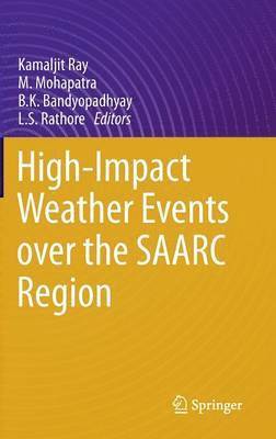 High-Impact Weather Events over the SAARC Region 1