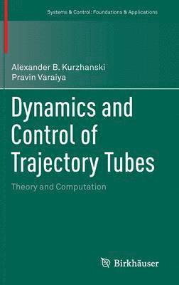 Dynamics and Control of Trajectory Tubes 1