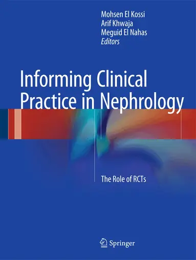 Mohsen El Kossi, Arif Khwaja, Meguid El Nahas - Informing Clinical Practice in Nephrology, Inbunden
