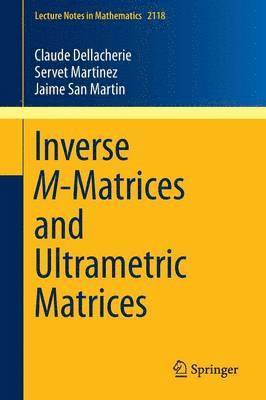 Inverse M-Matrices and Ultrametric Matrices 1