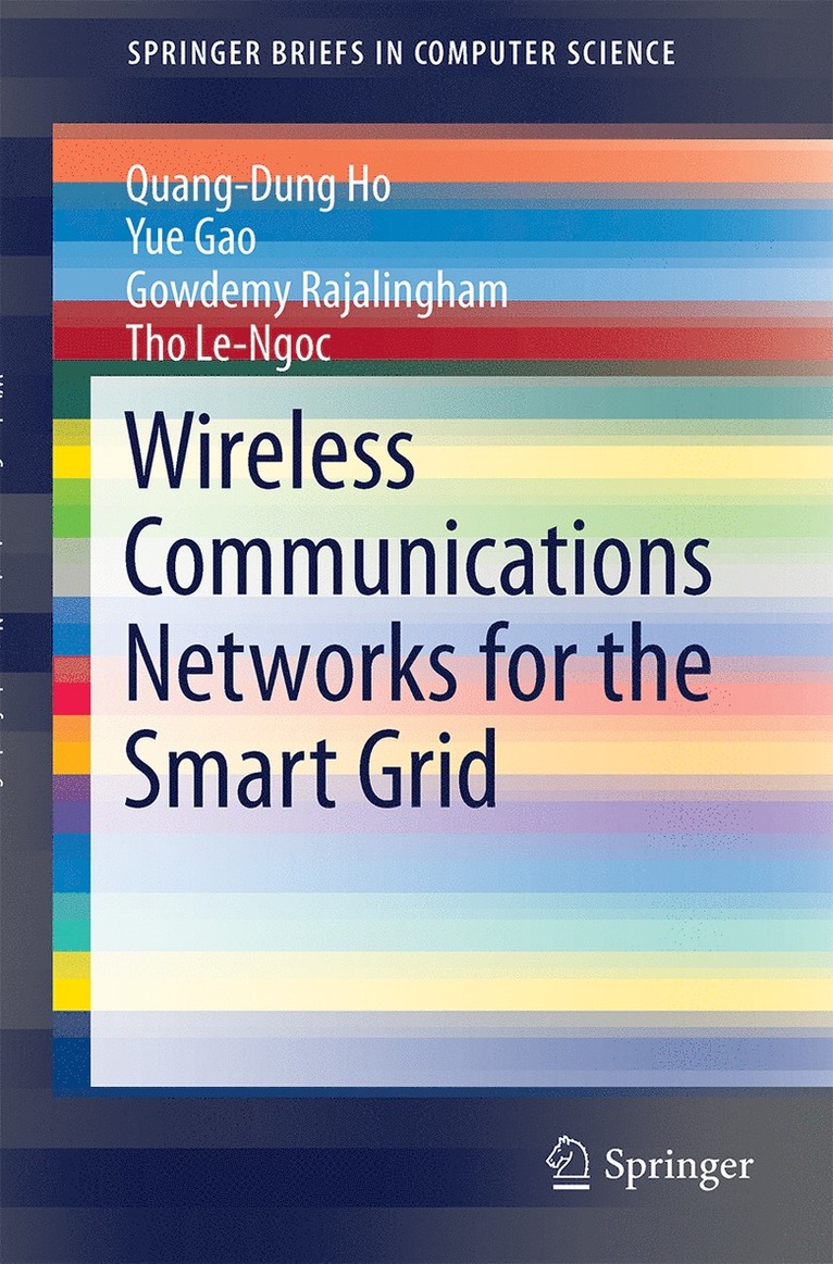 Quang-Dung Ho, Yue Gao, Gowdemy Rajalingham, Tho Le-Ngoc - Wireless Communications Networks for the Smart Grid, Häftad