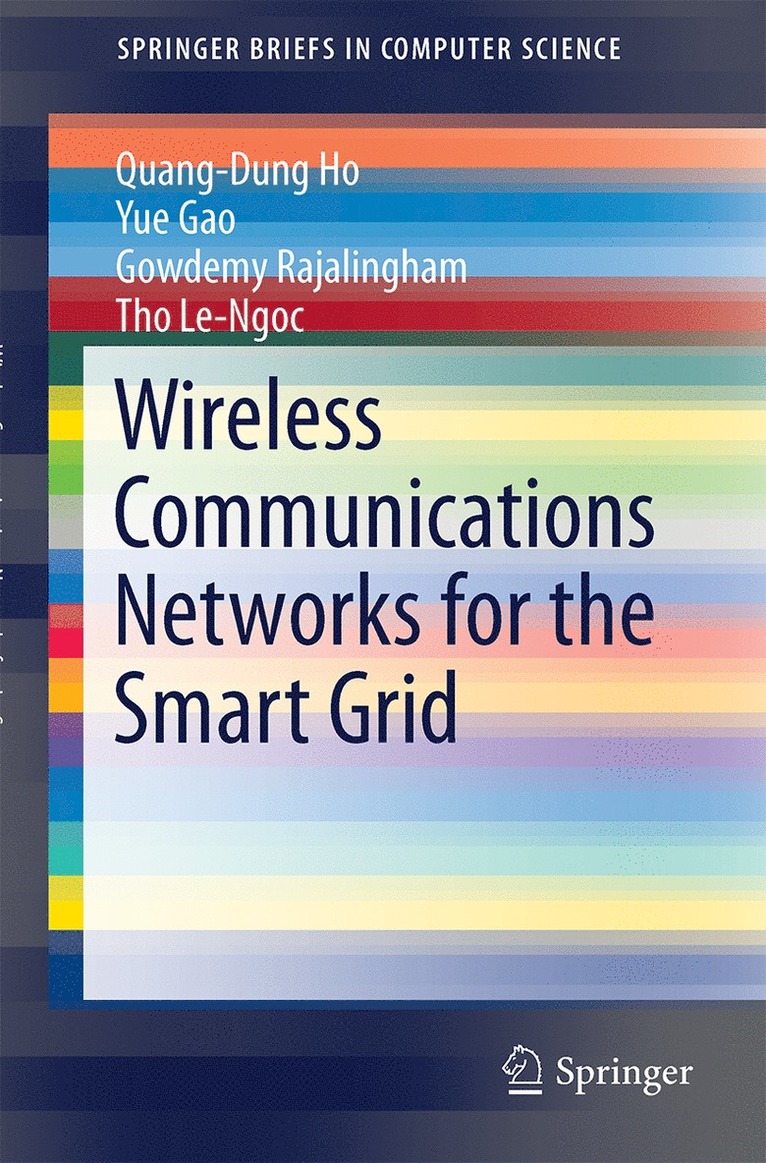 Wireless Communications Networks for the Smart Grid 1