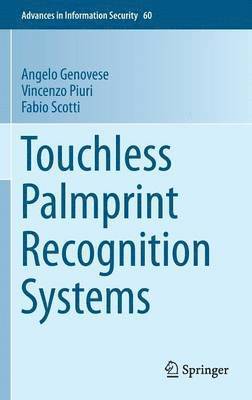 Angelo Genovese, Vincenzo Piuri, Fabio Scotti - Touchless Palmprint Recognition Systems, Inbunden
