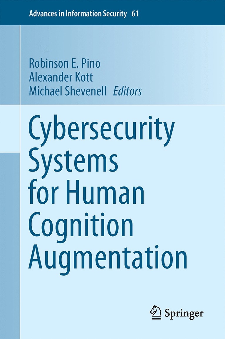 Robinson E. Pino, Alexander Kott, Michael Shevenell - Cybersecurity Systems for Human Cognition Augmentation, Inbunden