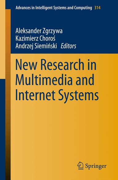 Aleksander Zgrzywa, Kazimierz Choroś, Andrzej Siemiński - New Research in Multimedia and Internet Systems, Häftad